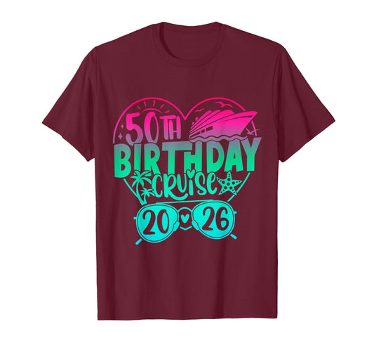 50th Birthday Cruise 2026 Family Cruise Vacation 50th Bday T-Shirt