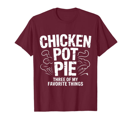 Funny Chicken Pot Pie Humor Retro Food Sarcastic Saying. T-Shirt