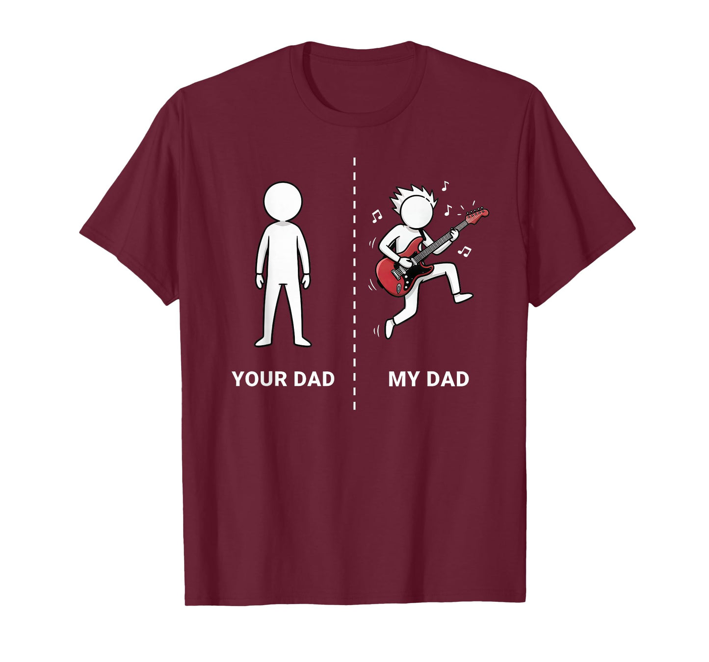 Your Dad My Dad Funny Bass Guitar Lover Musician Sarcastic T-Shirt
