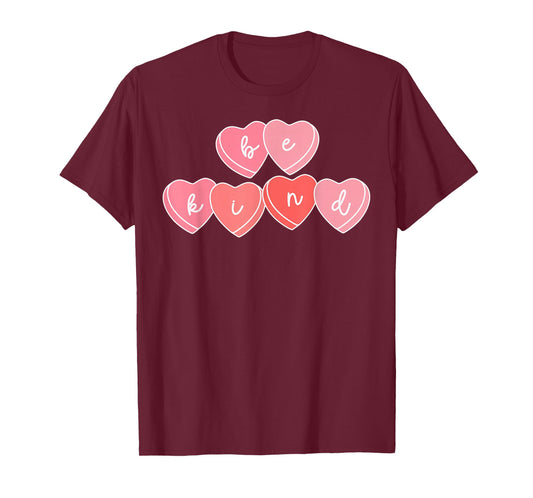 Heart Candy Valentine Be Kind Positive Kindness Teachers T-Shirt