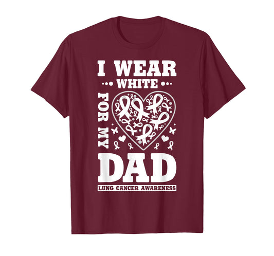 I Wear White for My Dad Lung Cancer Awareness T-Shirt