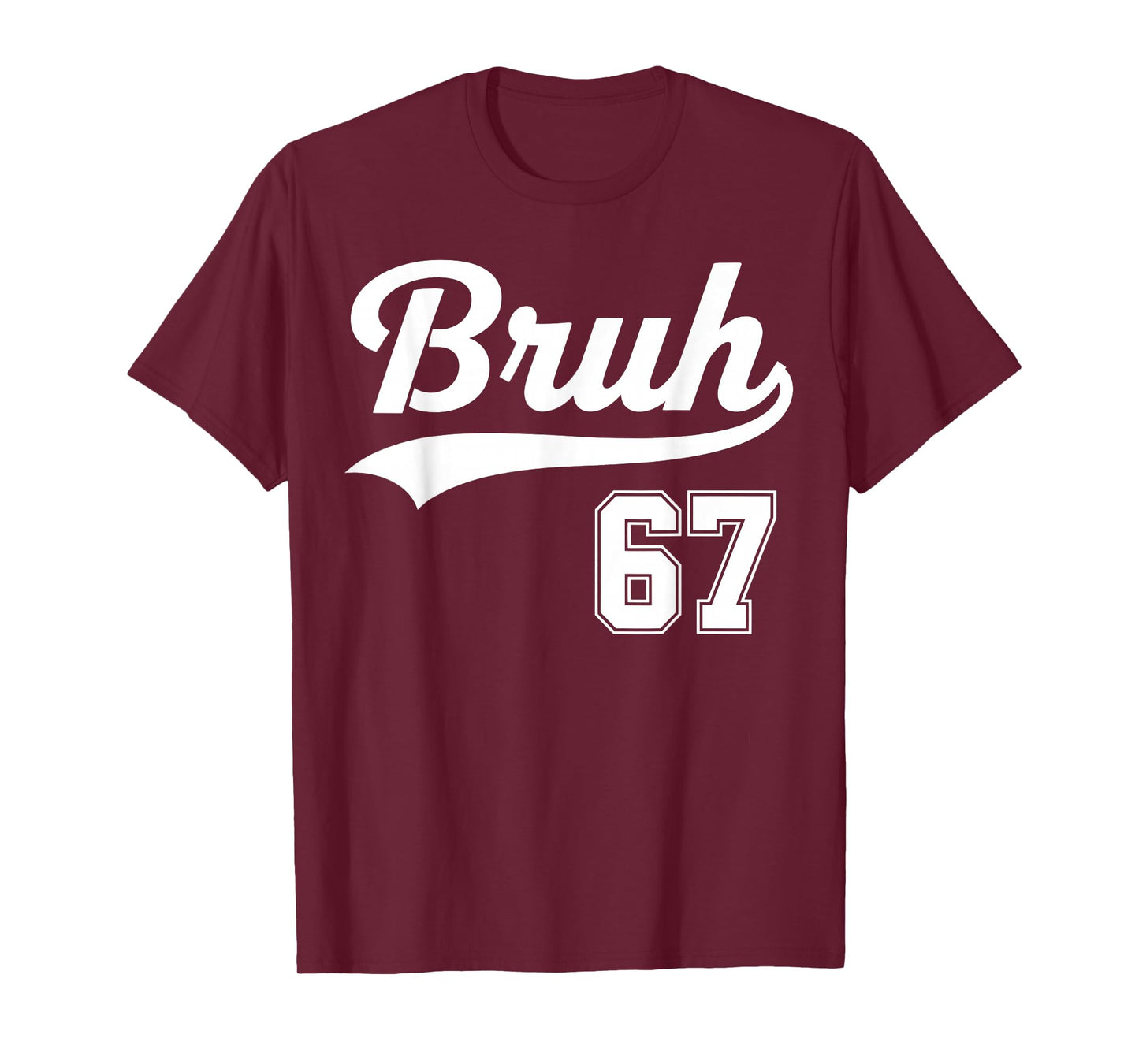 Funny 67 six Seven Bruh Meme Baseball Style T-Shirt
