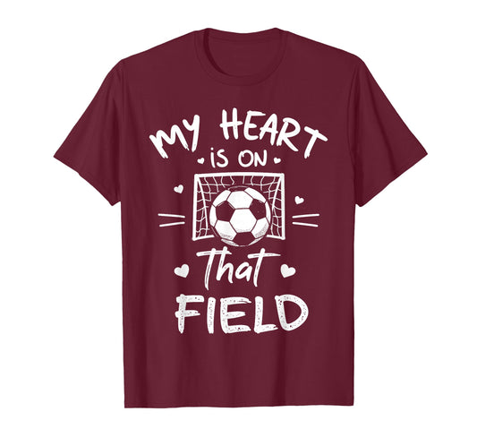 My Heart is on That Field Soccer Player Fan Mom Grandma Tee T-Shirt