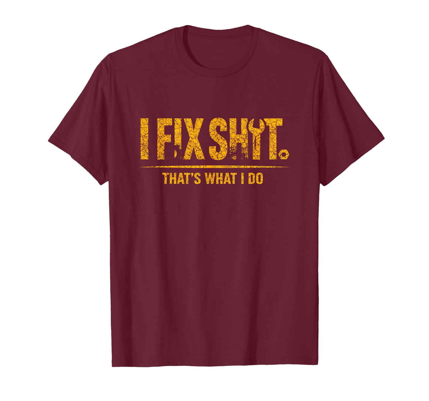 Funny I Fix Shit That's What I Do Vintage T-Shirt