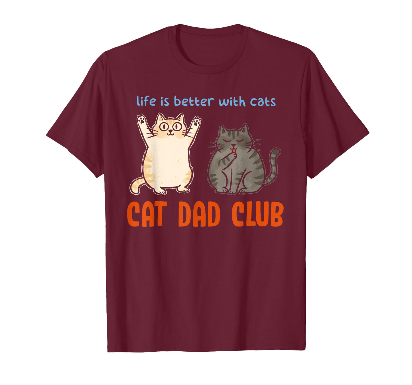 Cat Dad Club Life is Better with Cats Father's Day Kitten T-Shirt