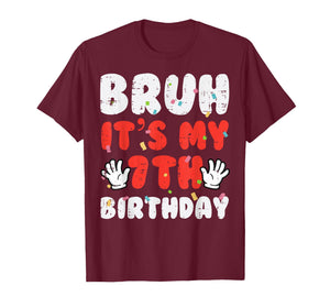 Bruh Its My 7th Birthday Hands 7 Year Bday Boys Girls Kids T-Shirt