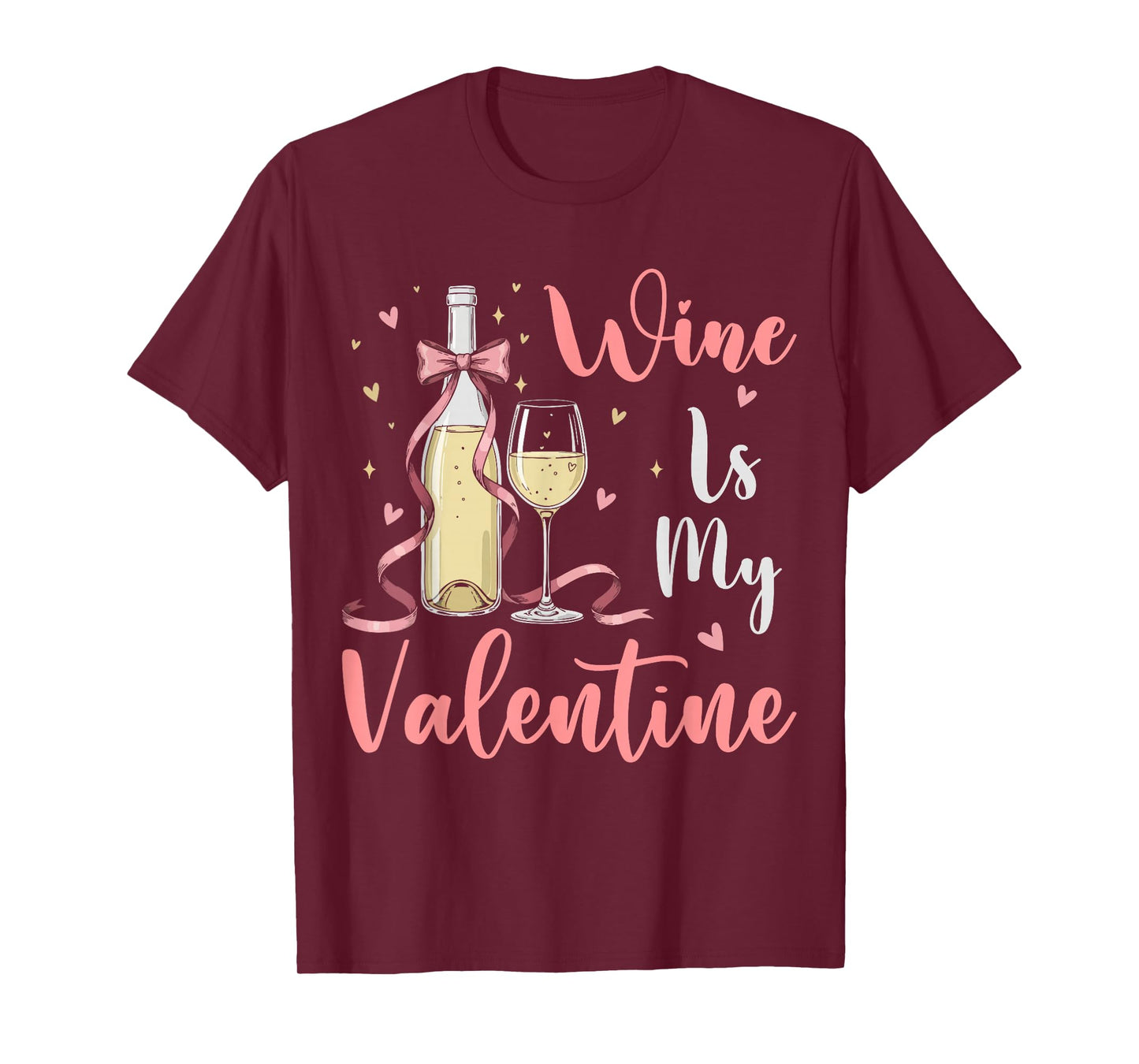 Wine is My Valentine Heart Valentines Drink Lover Funny T-Shirt