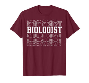 Biologist Funny Layered Text Biology Men Women T-Shirt