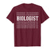 Biologist Funny Layered Text Biology Men Women T-Shirt