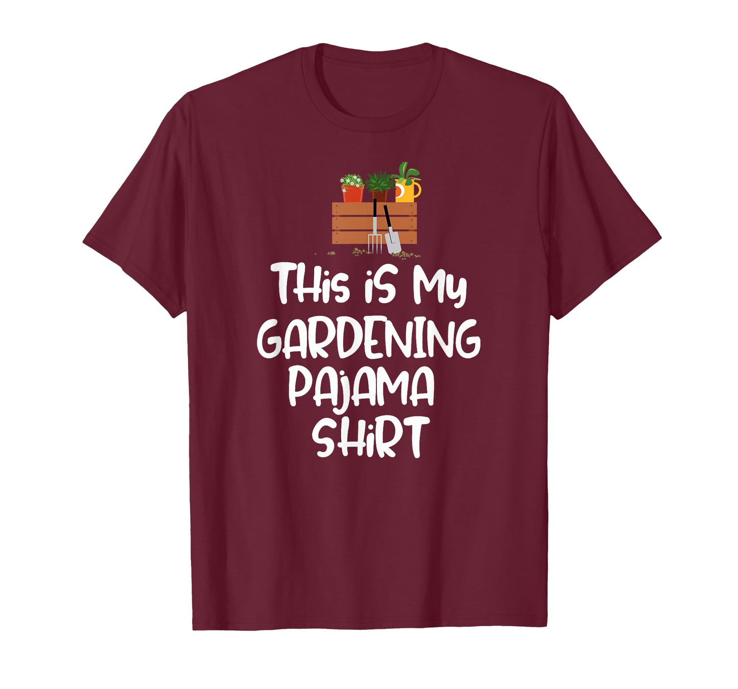 This is My Gardening Pajama Shirt for Gardeners T-Shirt