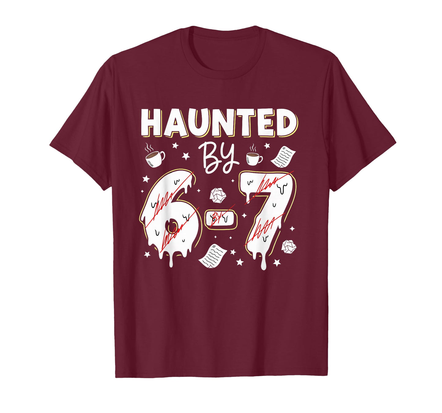 Teacher Funny Haunted by 67 Teaching Meme Gen Z Alpha Humor T-Shirt
