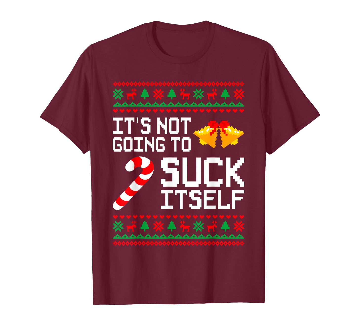 It's Not Going to Suck Itself Matching Christmas Couples T-Shirt