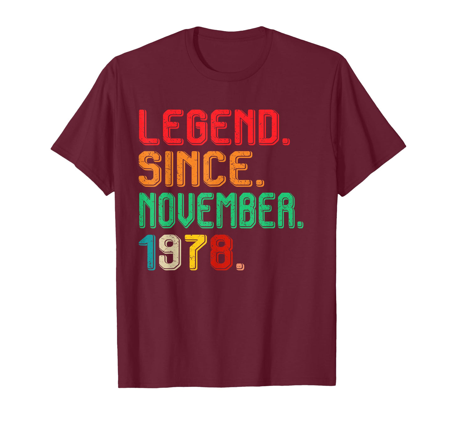 Legend November 1978 47th Birthday Men Women 47 Year Old T-Shirt
