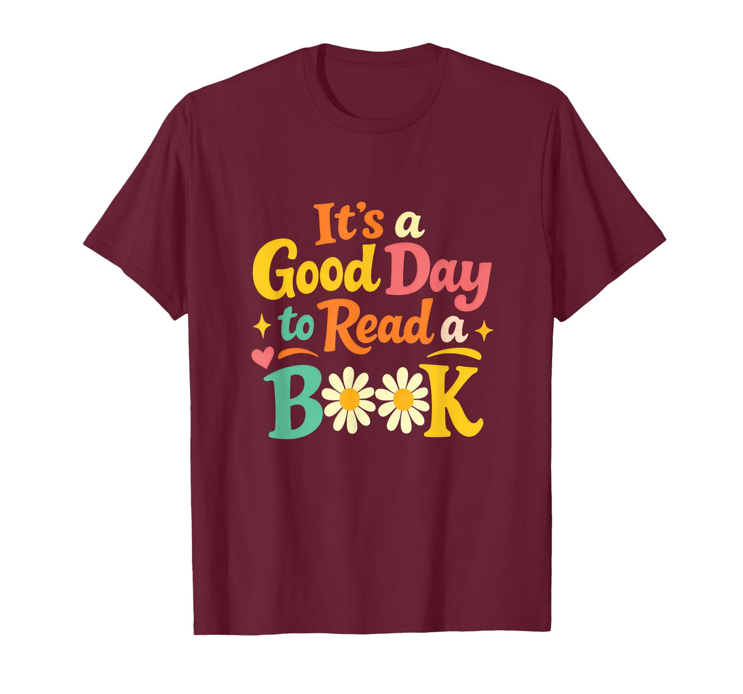 Cheerful Good Day to Read A Book Cozy Warm Bookworm T-Shirt