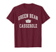 Green Bean Casserole Thanksgiving Cooking Funny T-Shirt