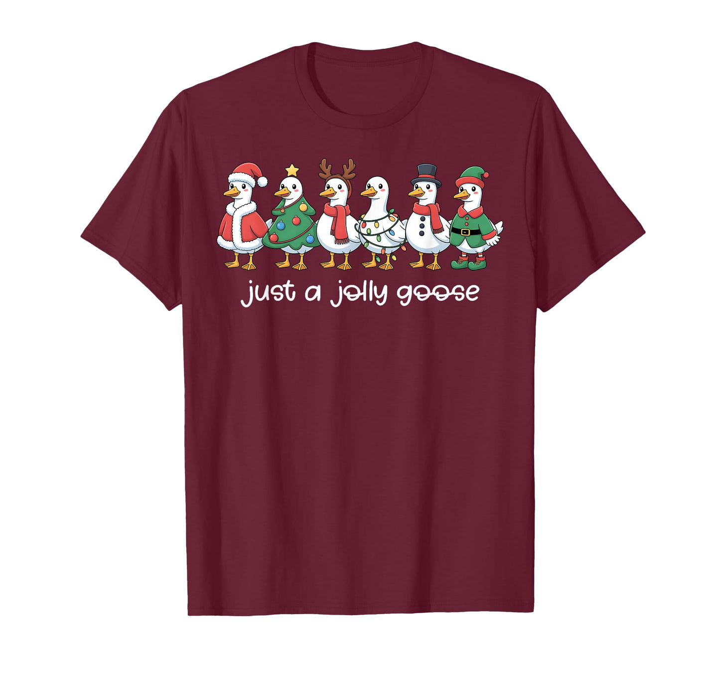 Just a Jolly Goose Funny Christmas for Mens Womans Kids T-Shirt