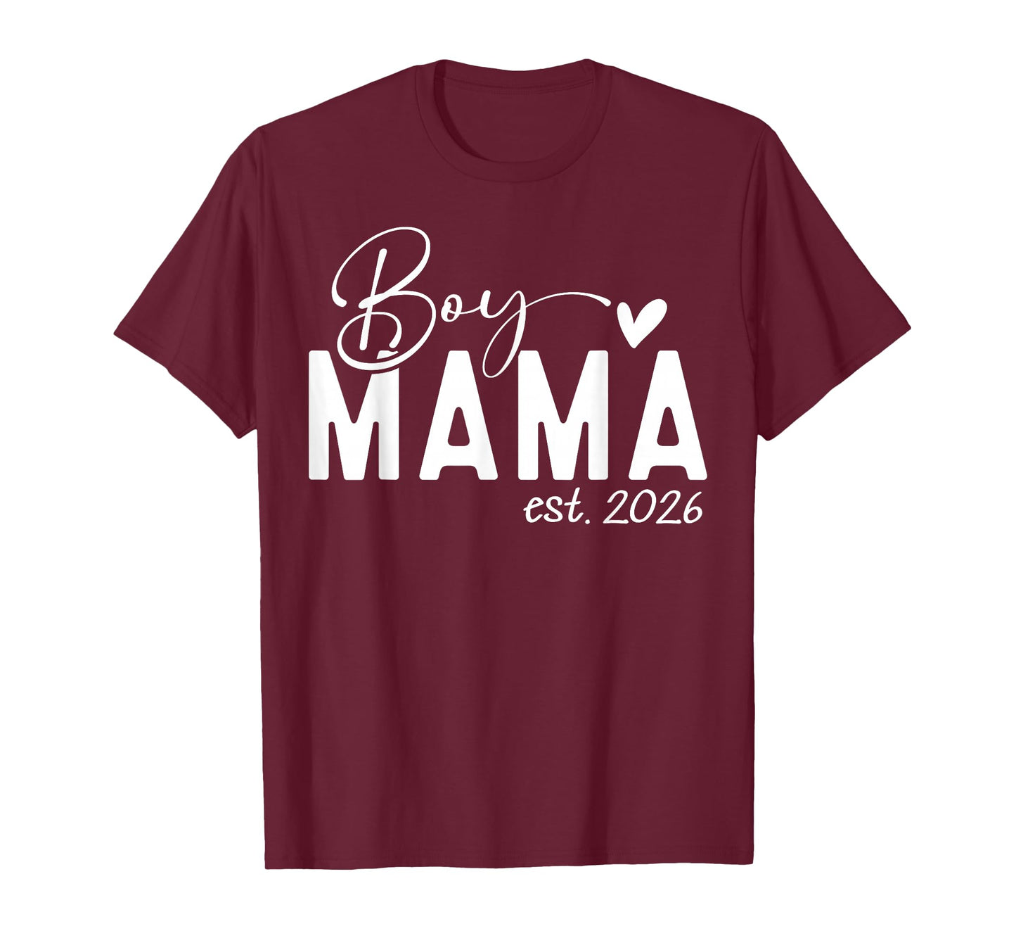 Boy Mama Est 2026 Boy Mom Pregnancy Announcement Mom of Boys T-Shirt