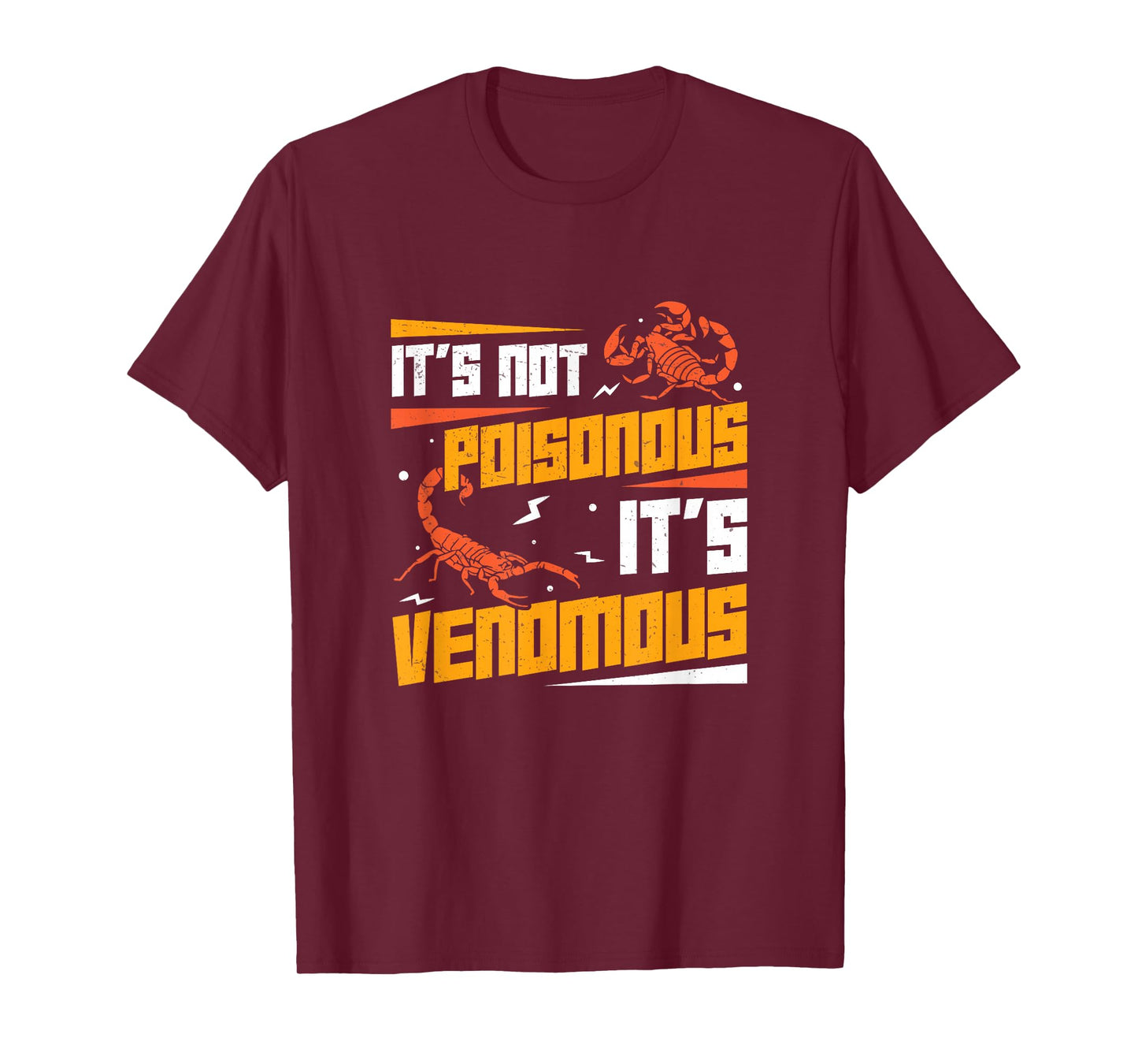It's Not Poisonous It's Venomous Funny Scorpion Pet Owners T-Shirt