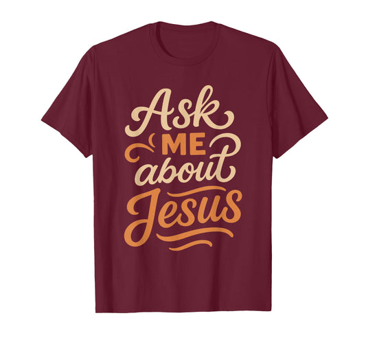 Ask Me About Jesus - Vintage Christian Faith T-Shirt
