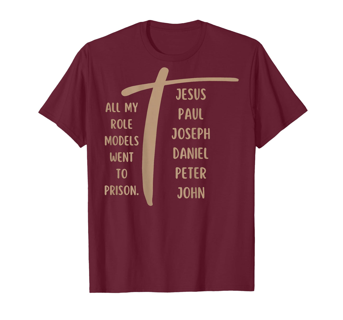 All My Role Models Went to Prison Jesus (on Back) T-Shirt