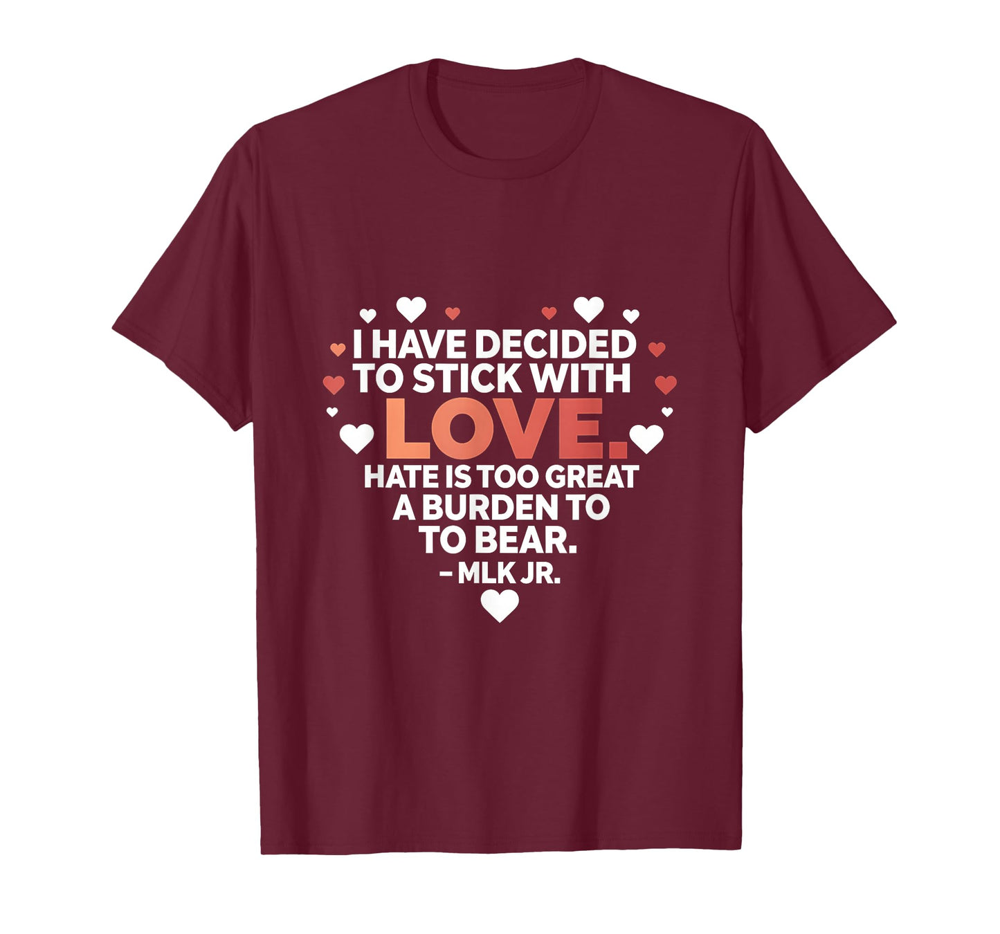 I Have Decided to Stick with Love MLK Black History Month T-Shirt