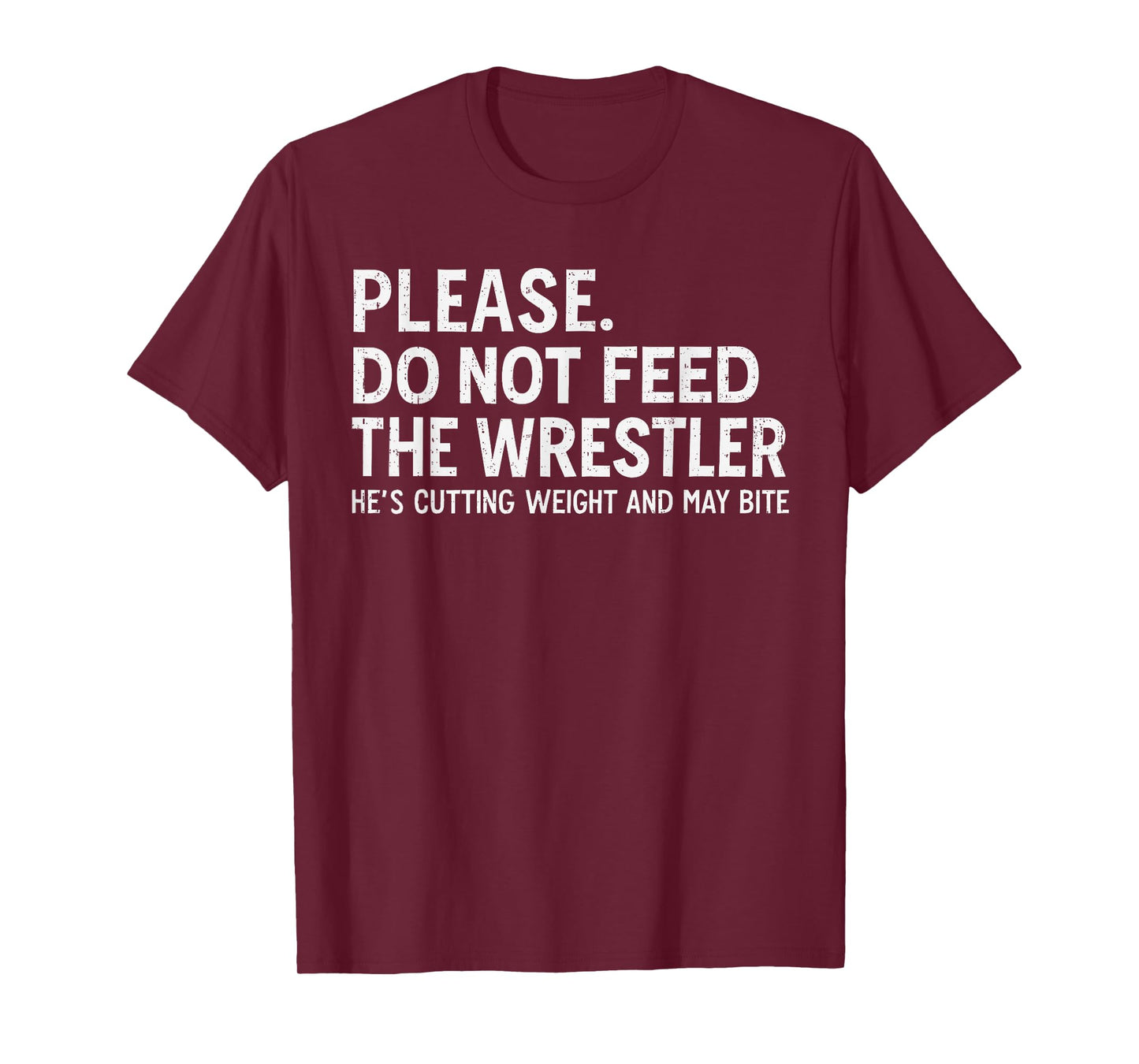 Please Dont Feed Wrestler Funny Wrestling Men Women Boy Kids T-Shirt