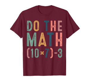 Do The Math 67 Funny Six Seven Meme Teacher Women Man T-Shirt