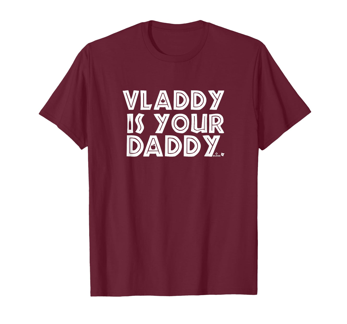 Vladimir Guerrero Jr. is Your Daddy - Toronto Baseball T-Shirt