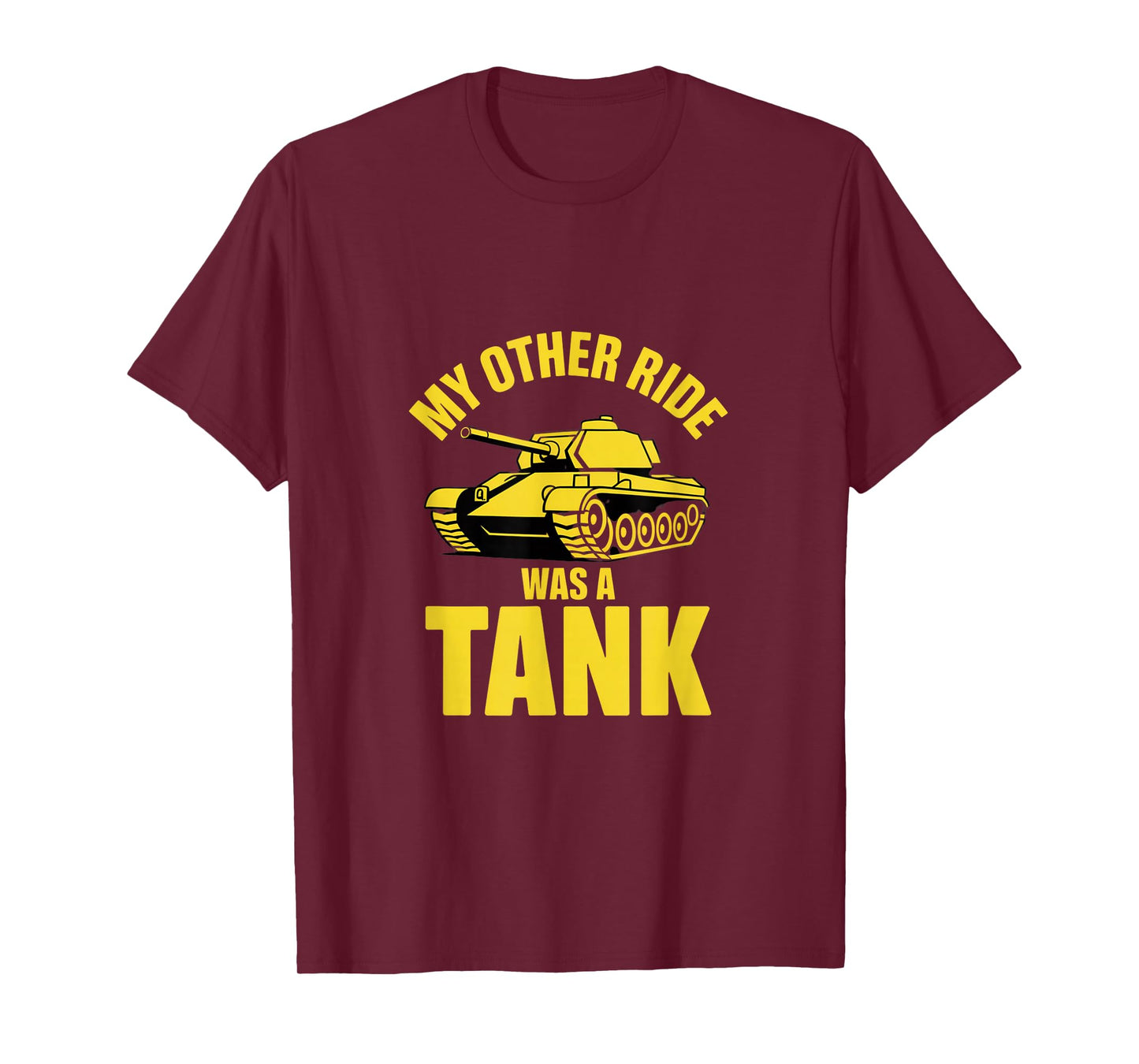 My Other Ride was A Tank Army Veteran Military T-Shirt