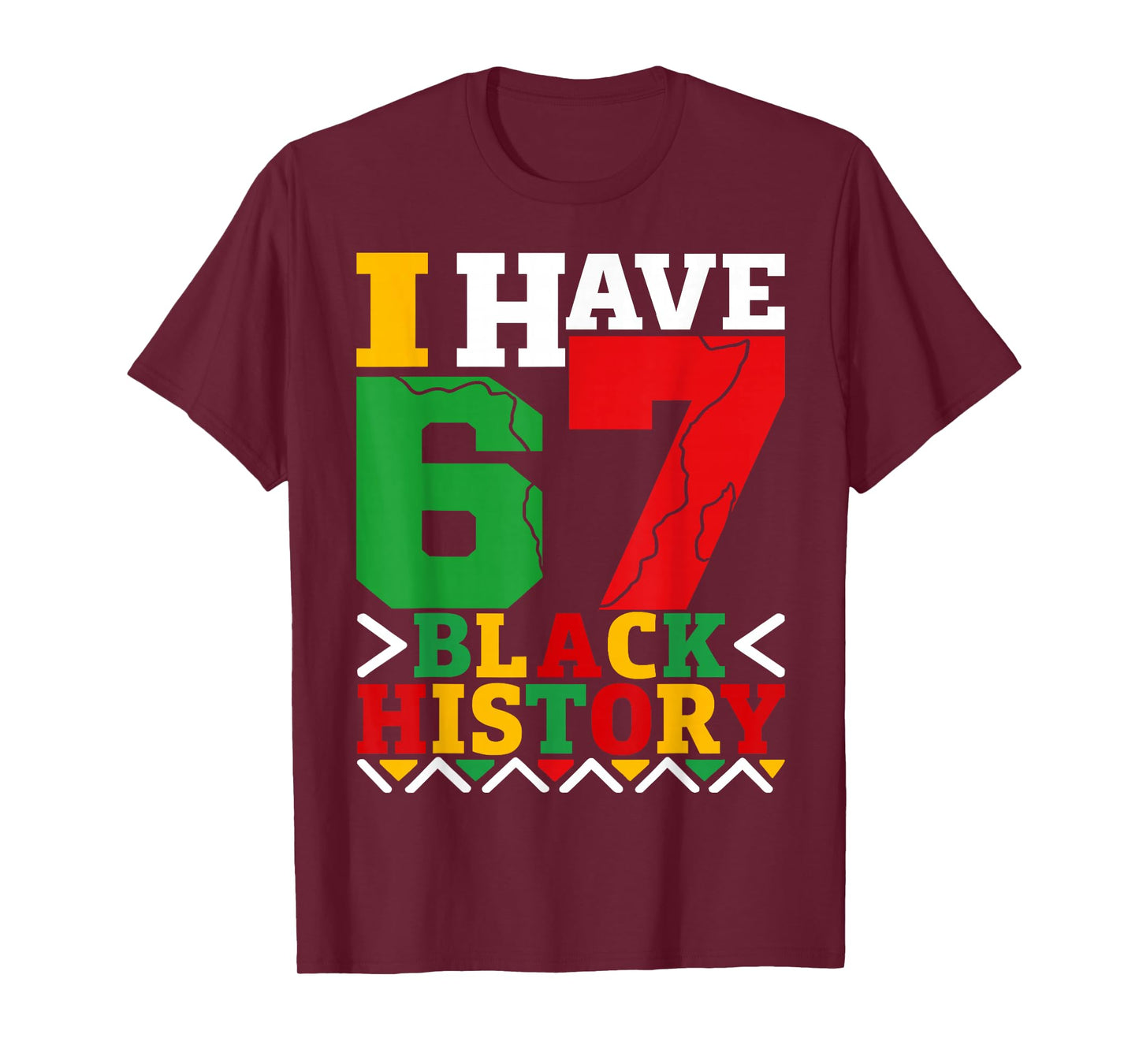 African American Pride I Have 67 Black History Month T-Shirt