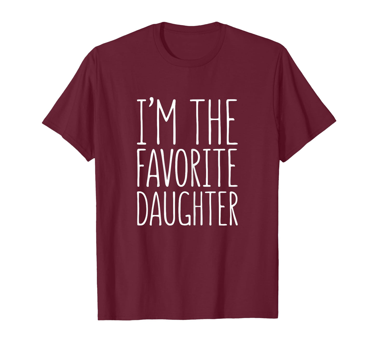 I'm The Favorite Daughter Shirt Women Girl Favorite Child T-Shirt