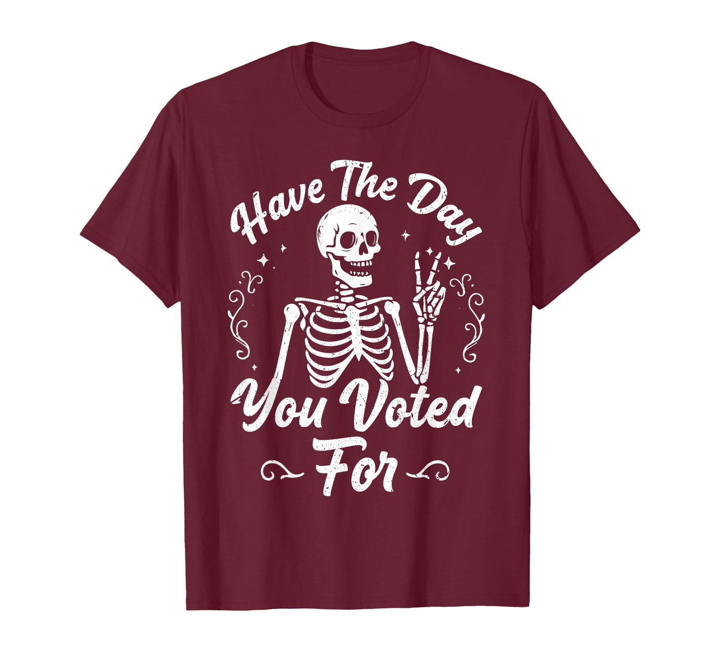 Have The Day You Voted for Funny Vintage Tie Dye Skeleton T-Shirt