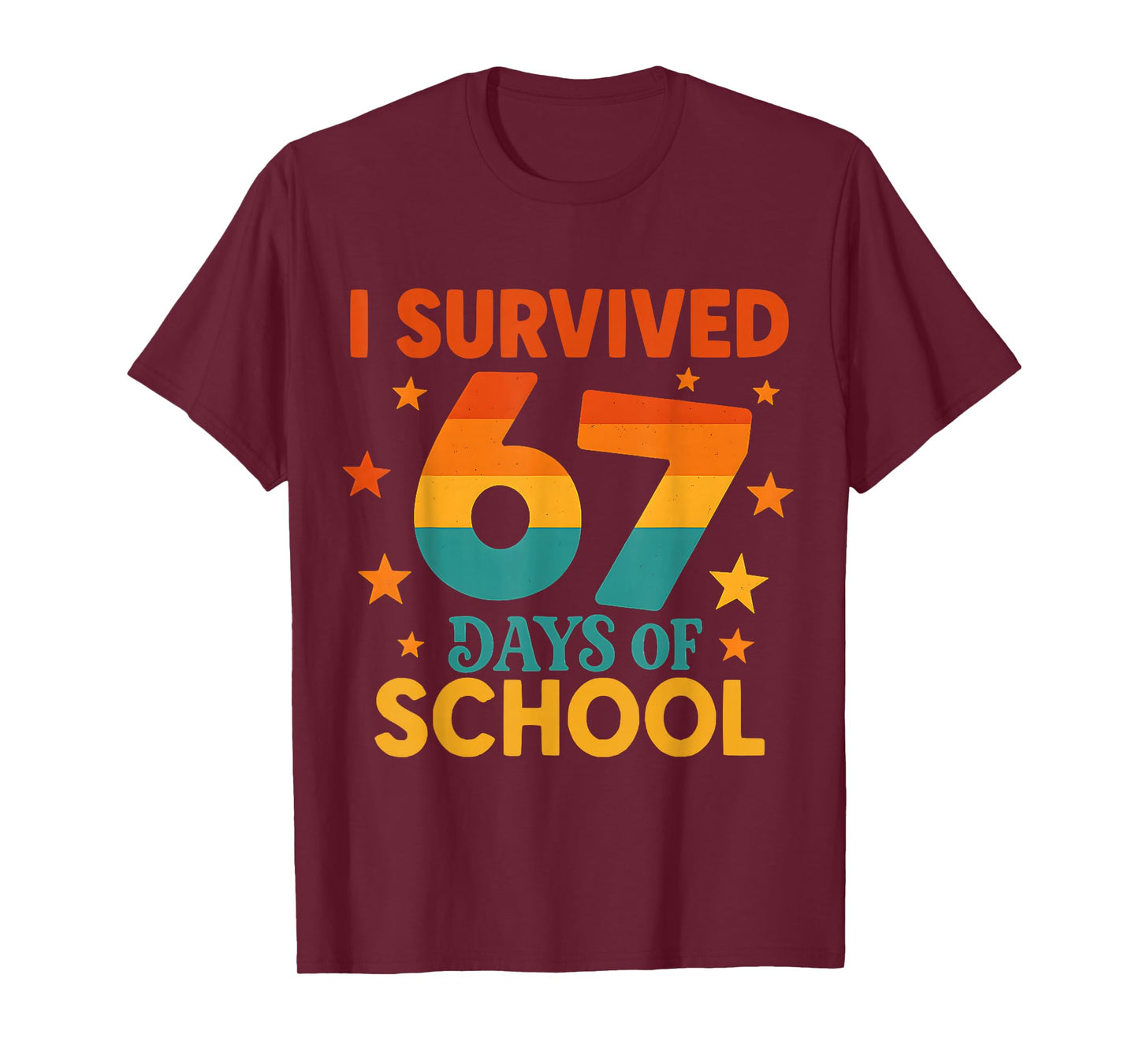 I Survived 67 Days of School Funny 67 Teachers Students Meme T-Shirt