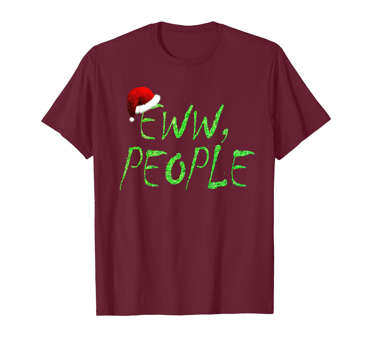 Eww, People Santa Hat Green Funny Christmas Mens Womens Kids T-Shirt