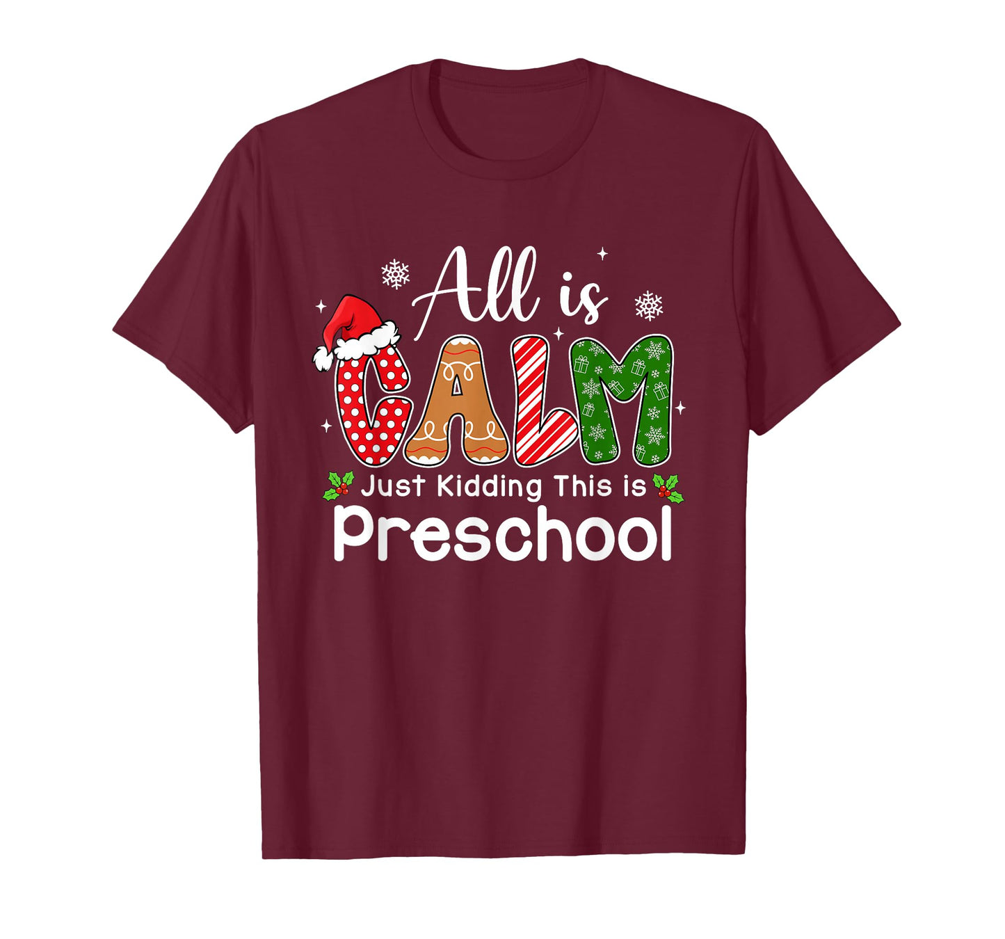 All is Calm Just Kidding This is Preschool Preppy Christmas T-Shirt