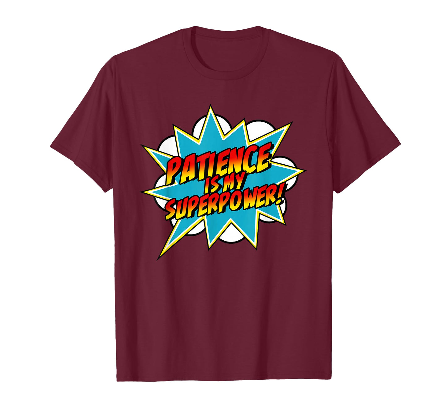 Patience Is My Superpower | Motivational Positive Comic T-Shirt