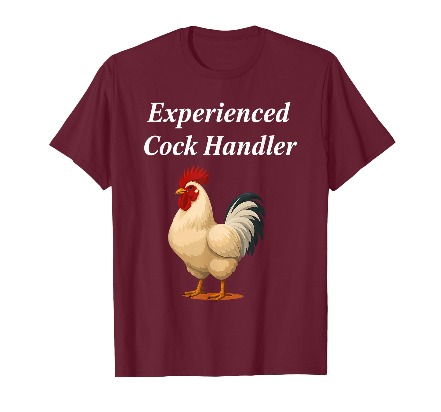 Experienced Cock Handler Funny Chicken Rooster Farmer T-Shirt
