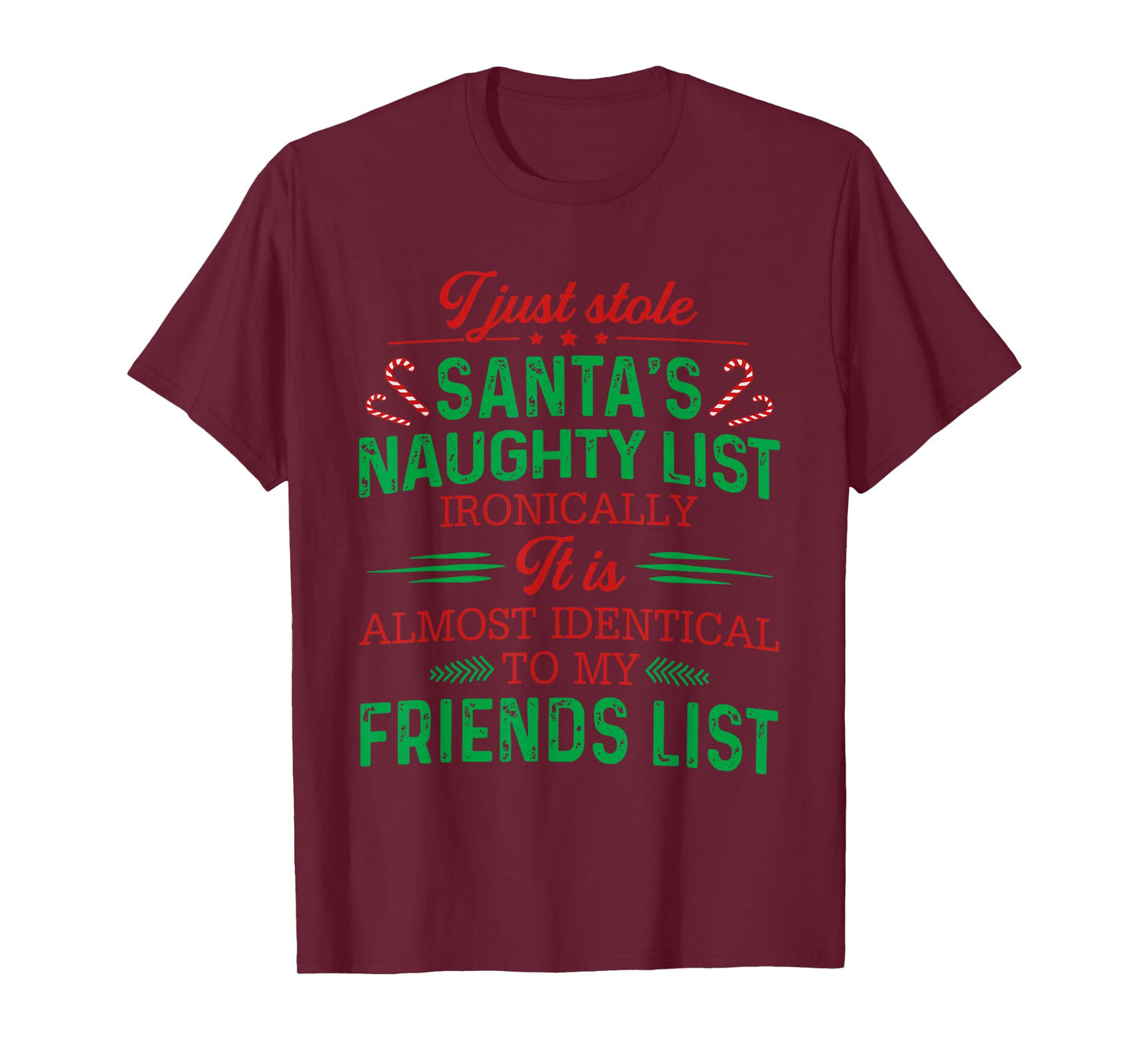 I Just Stole Santa's Naughty List Ironically It is Almost T-Shirt