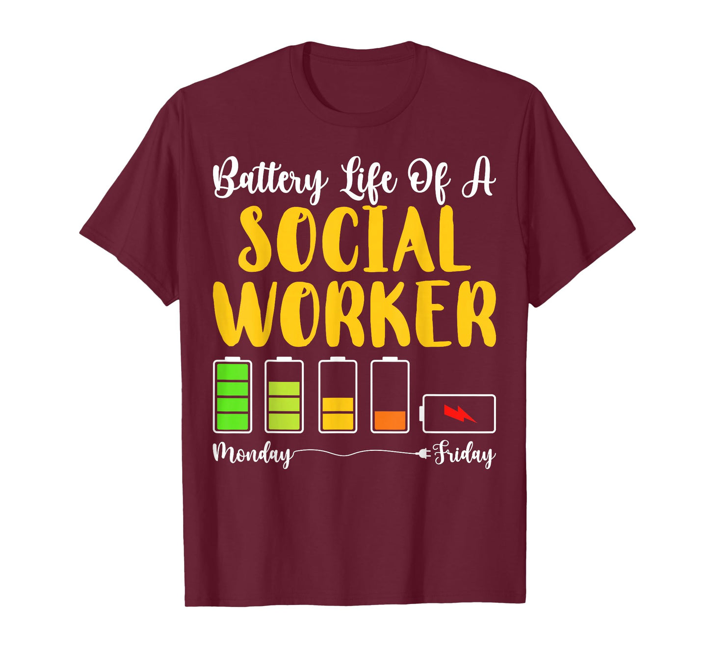 Battery Life of A Social Worker Monday Friday T-Shirt