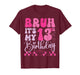Bruh It's My 13th Birthday 13 Year Old 13yr Girl Groovy Pink T-Shirt