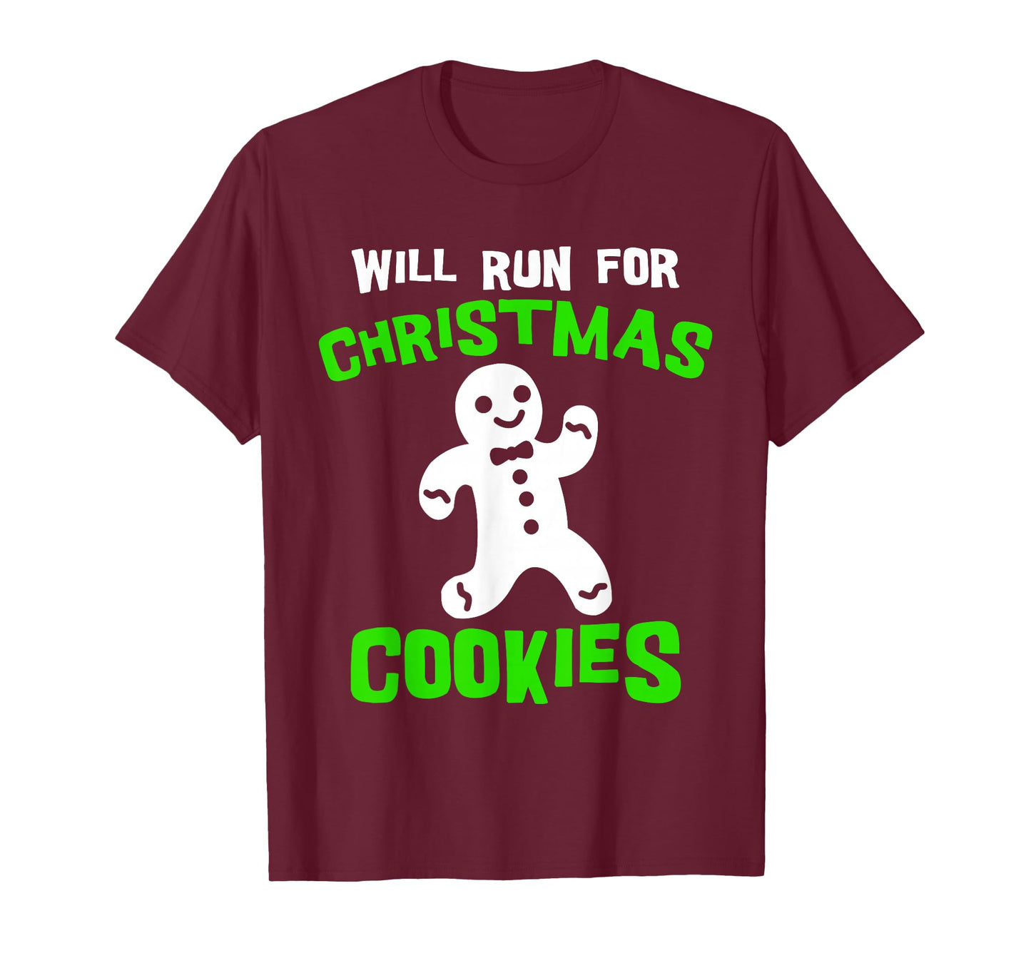 Will Run for Christmas Cookies Christmas Running Shirt T-Shirt