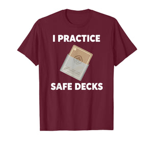 I Practice Safe Deckss Funny Gamer Saying Quote Men Women T-Shirt
