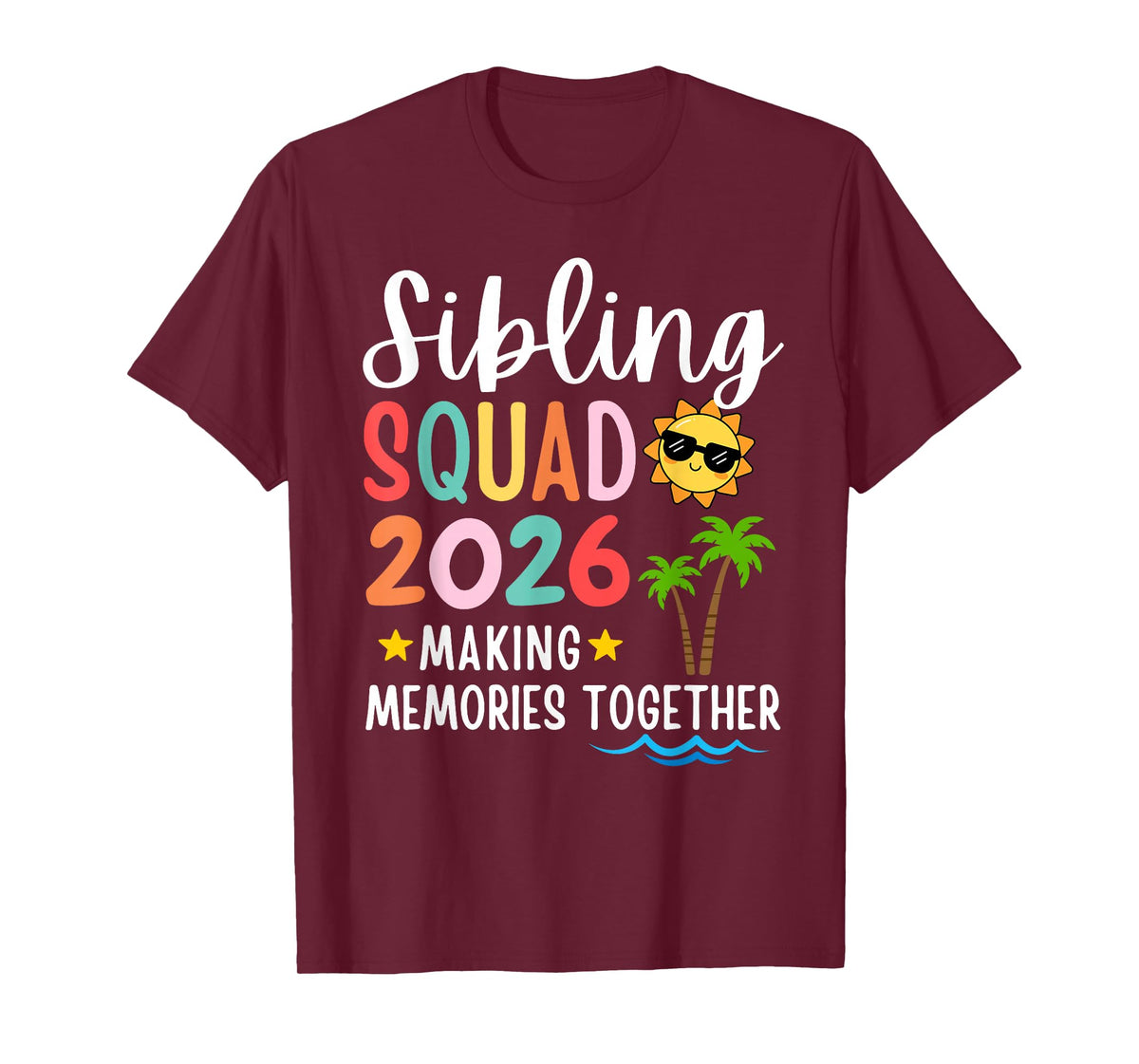 Sibling Squad 2026 Making Memories Family Matching Vacation T-Shirt