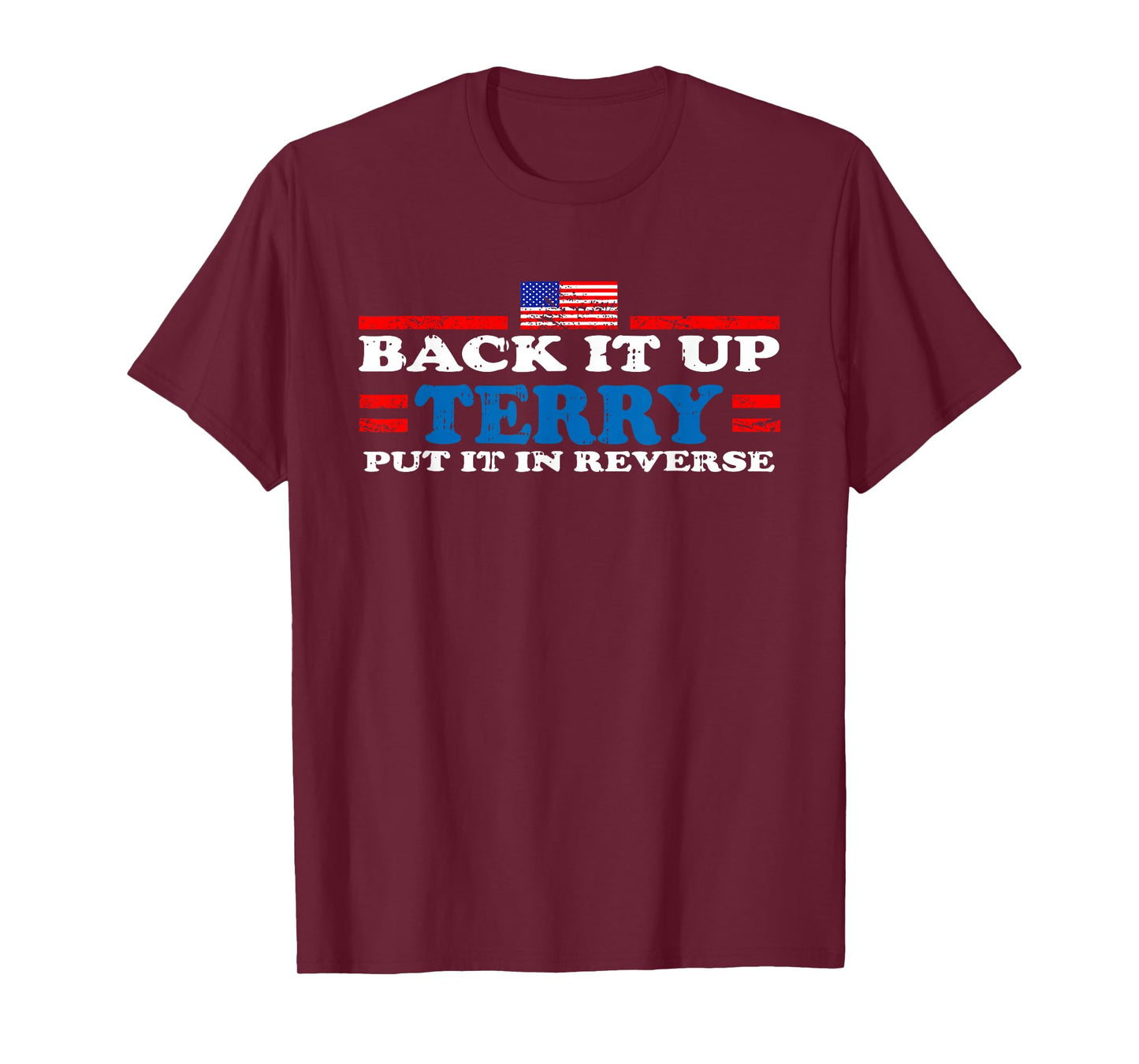 Back up Terry Put it in Reverse T-Shirt