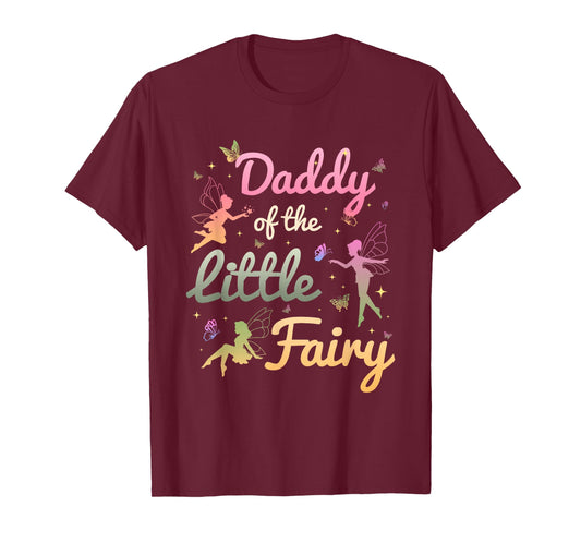 Daddy of The Little Fairy 1St Birthday Girl Fairytale T-Shirt