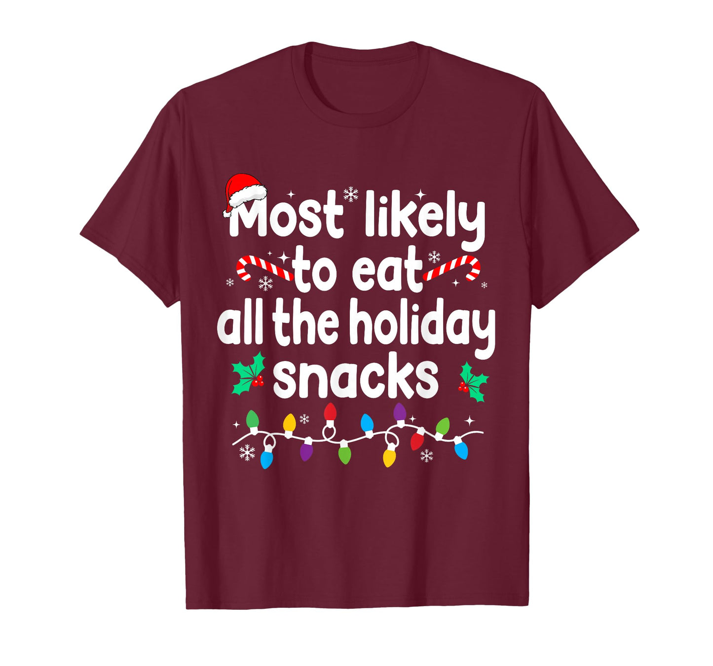 Most Likely to Eat All The Holiday Snacks Christmas Pajamas T-Shirt