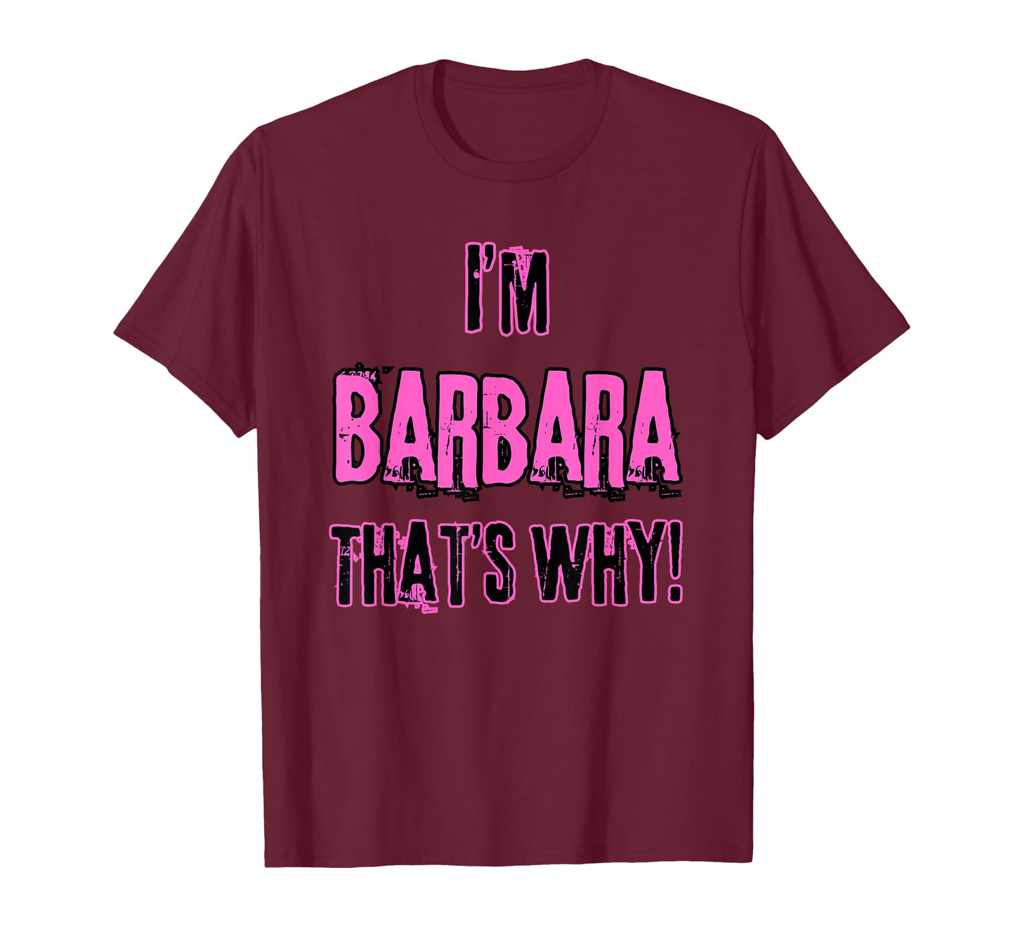 Because I'm Barbara That's why! Funny First Name Present for T-Shirt