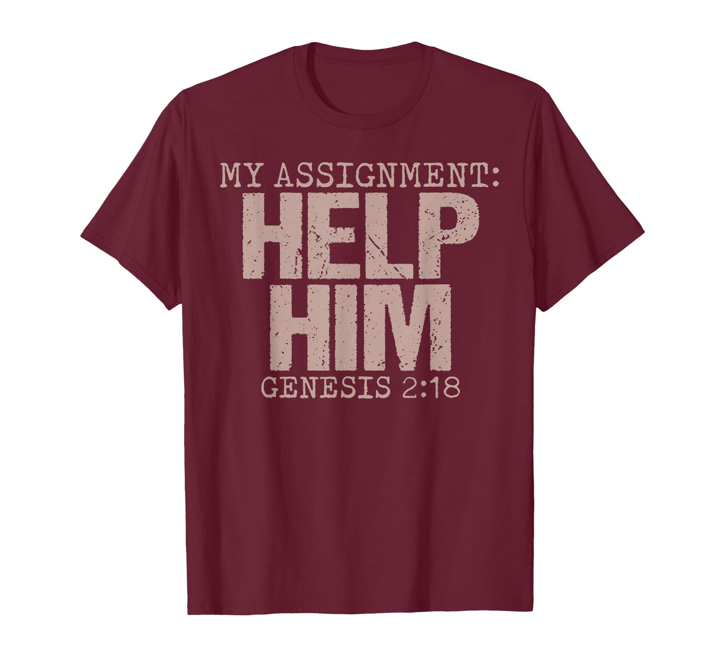 My Assignment Help Him Genesis 2:18 Christian Faith T-Shirt