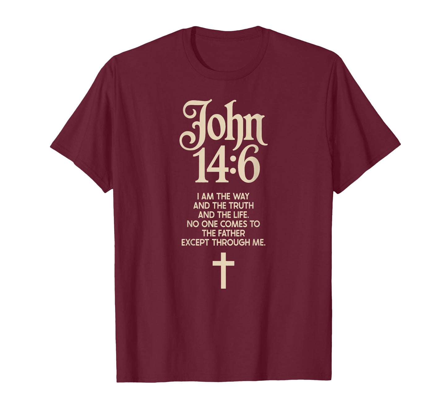 Jesus is King John 14:6 Christian God Religious Bible Verse T-Shirt