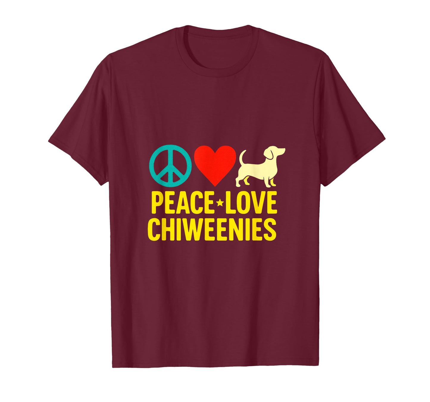 Peace Love Chiweenies - Dog Lover T-Shirt